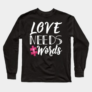 'Love Needs No Words' Autism Awareness Shirt Long Sleeve T-Shirt